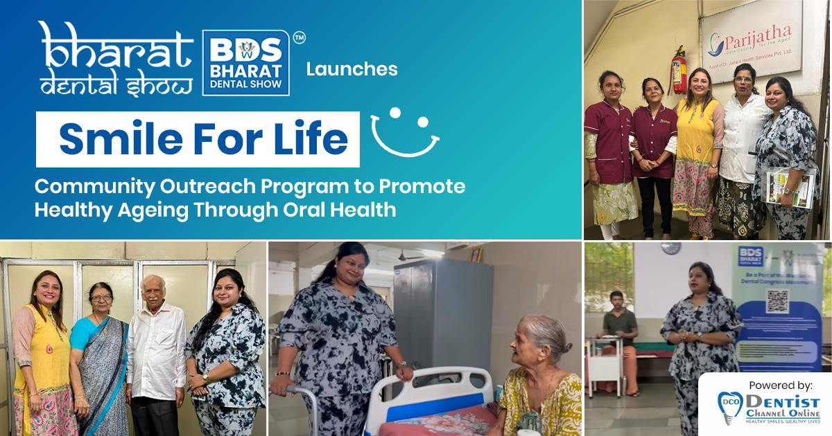 Bharat Dental Show Launches “Smile For Life” Community Outreach Program to Promote Healthy Ageing Through Oral Health